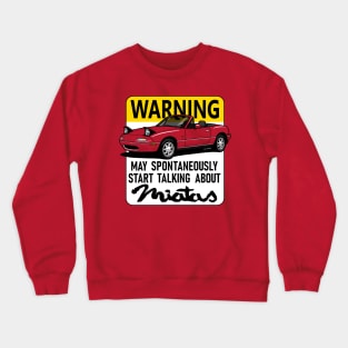 Warning! May Spontaneuosly start talking about... Crewneck Sweatshirt